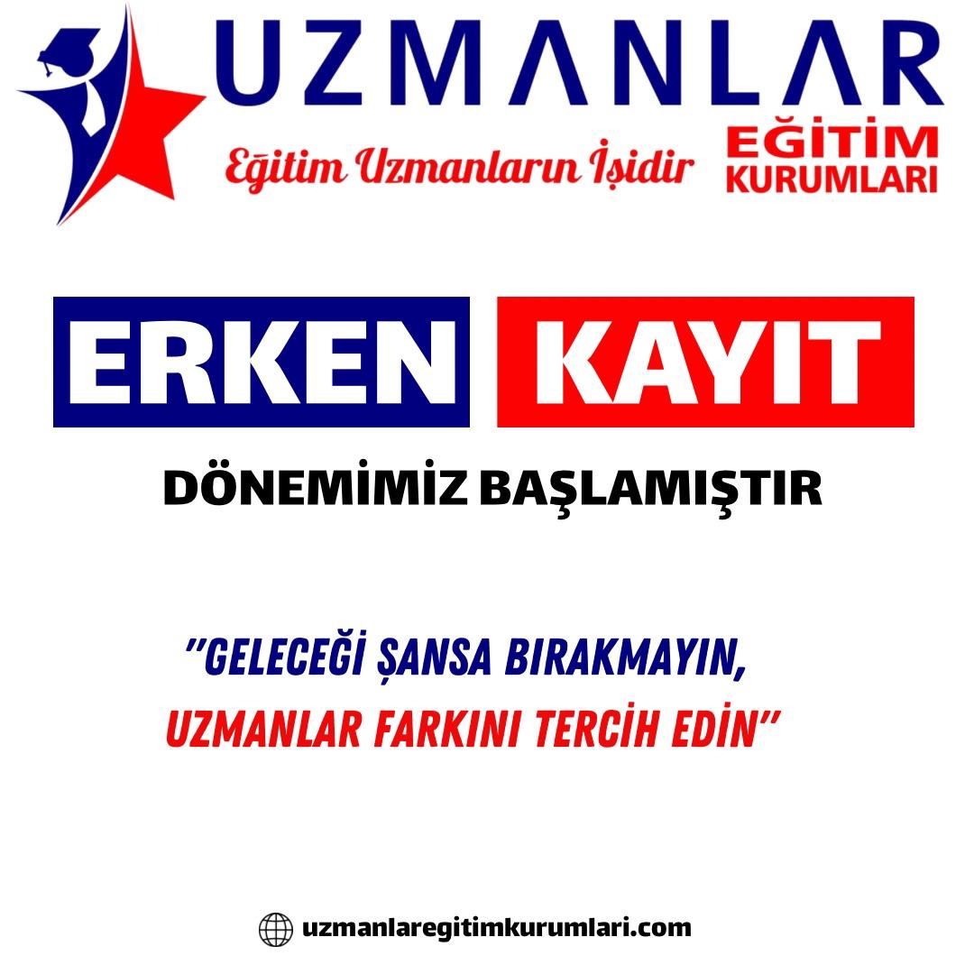 Uzmanlar Özel Öğretim Kursu Erken Kayıt Avantajları için tıklayın!
